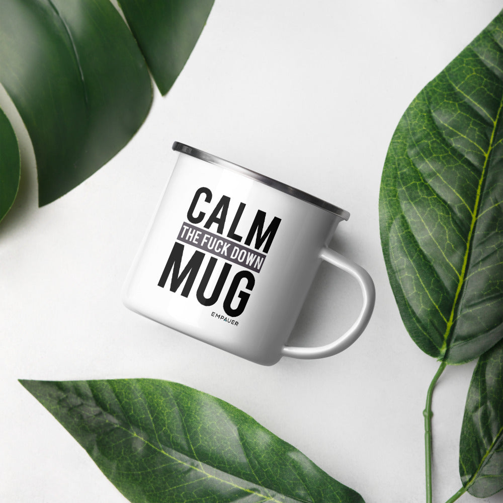 "Calm the Fuck Down Mug" Enamel Mug