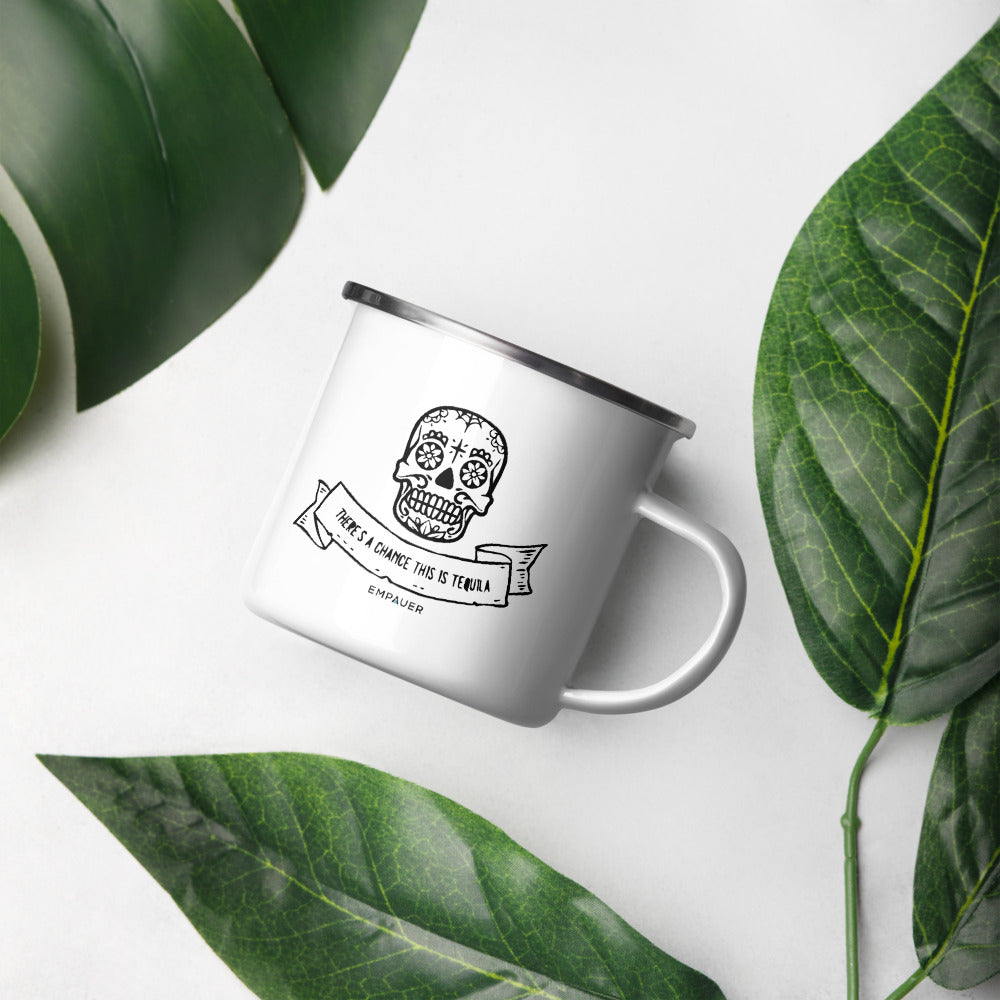"There's a Chance This Is Tequila" Enamel Mug